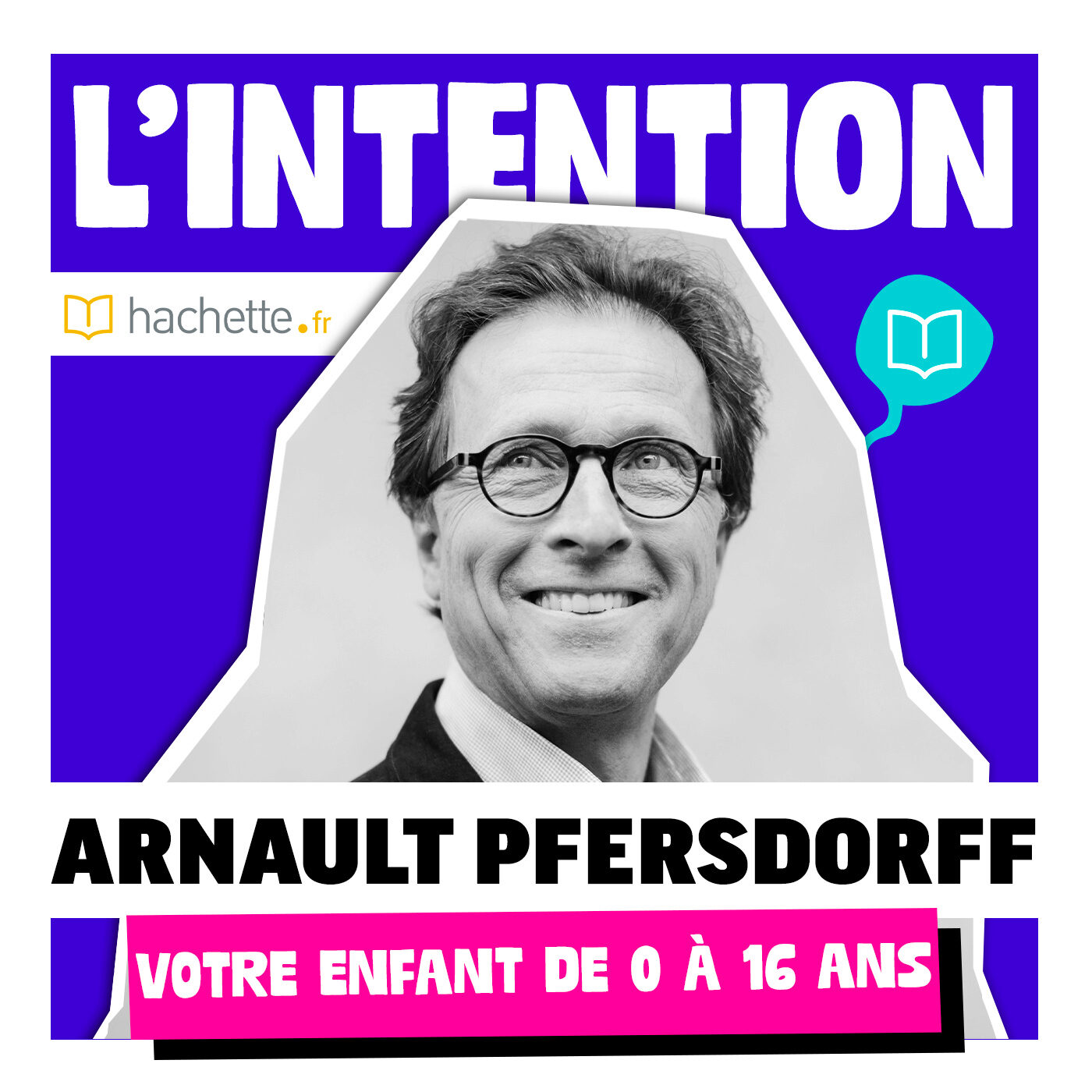 "Votre enfant de 0 à 16 ans" : les clés du Dr Arnault Pfersdorff pour l'accompagner à chaque...