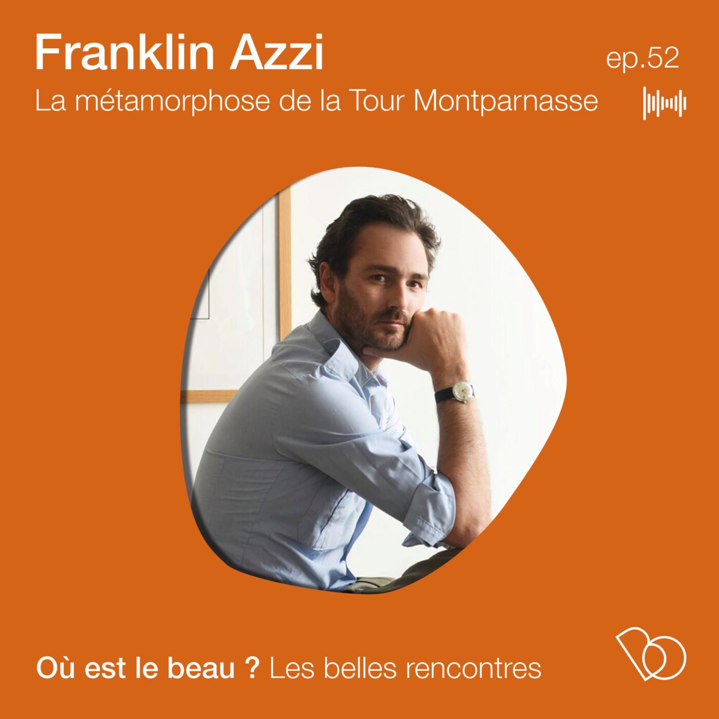 #52. L'architecte Franklin Azzi- la métamorphose de la Tour Montparnasse