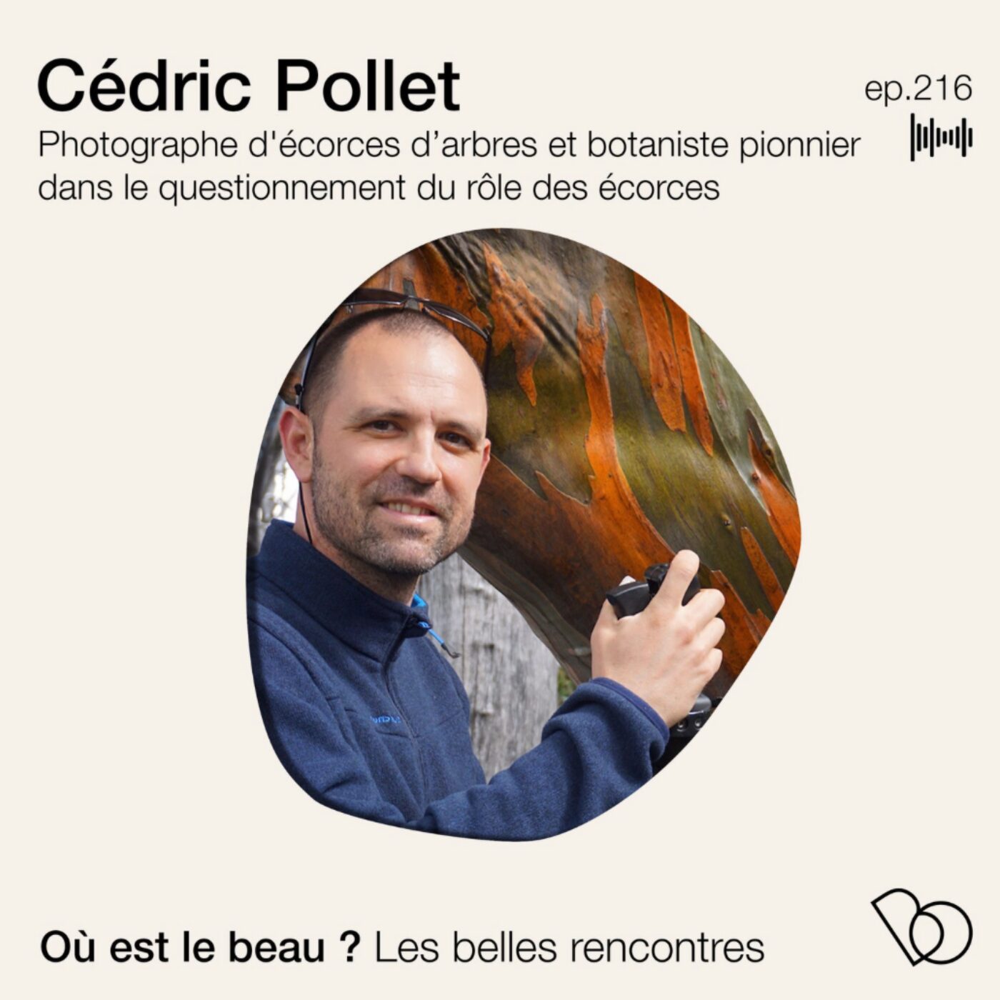 🎤🎤  Les rôles méconnus des écorces d'arbres 🌳 BEST OFF avec Cédric Pollet, Photographe...