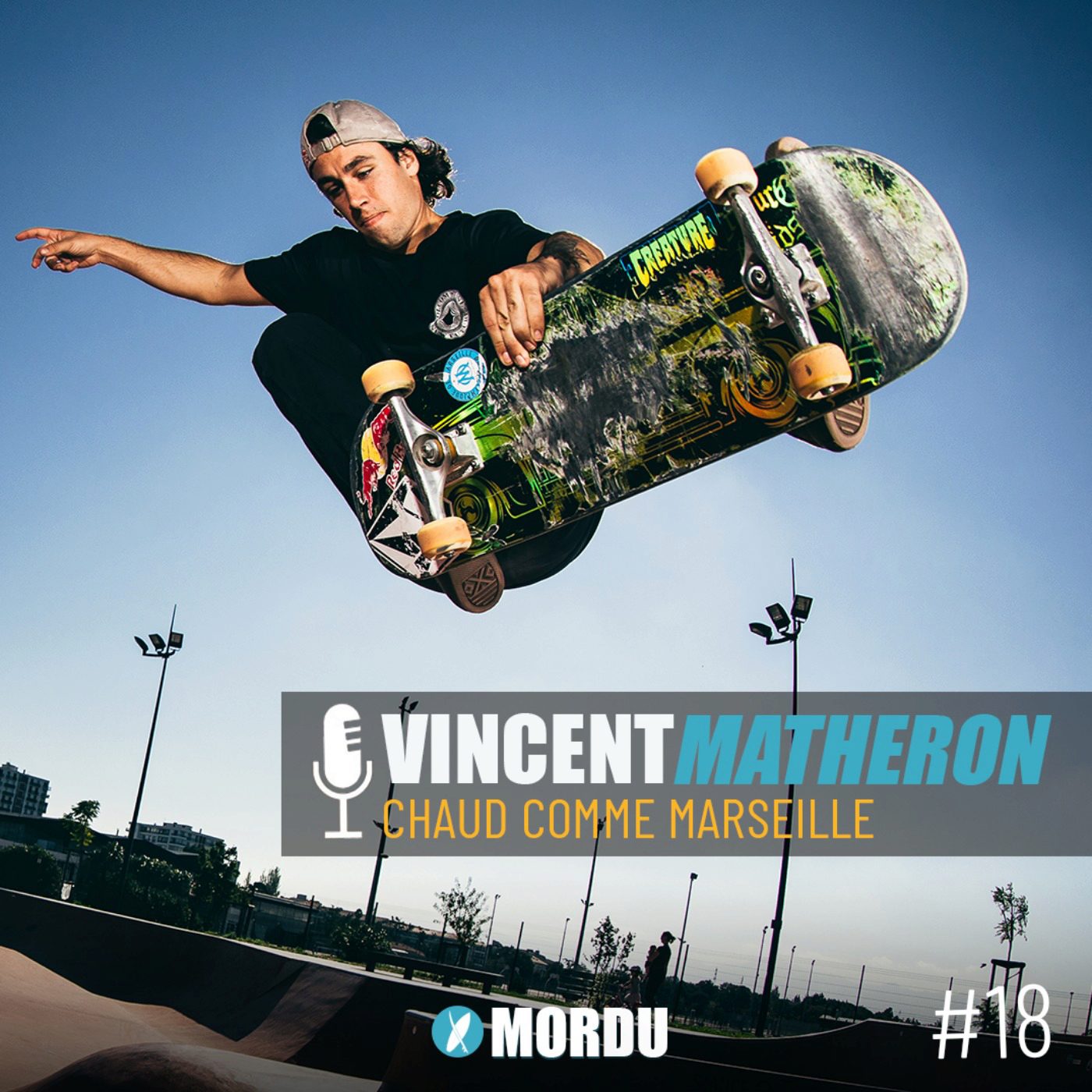 20 - Vincent MATHERON - Chaud comme Marseille! - SKATE / SURF / JO