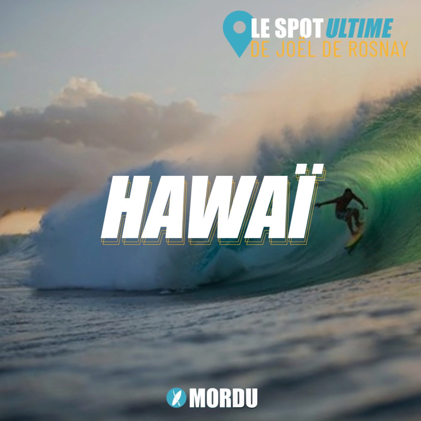 HAWAII  : Le Spot Ultime de Joel de Rosnay