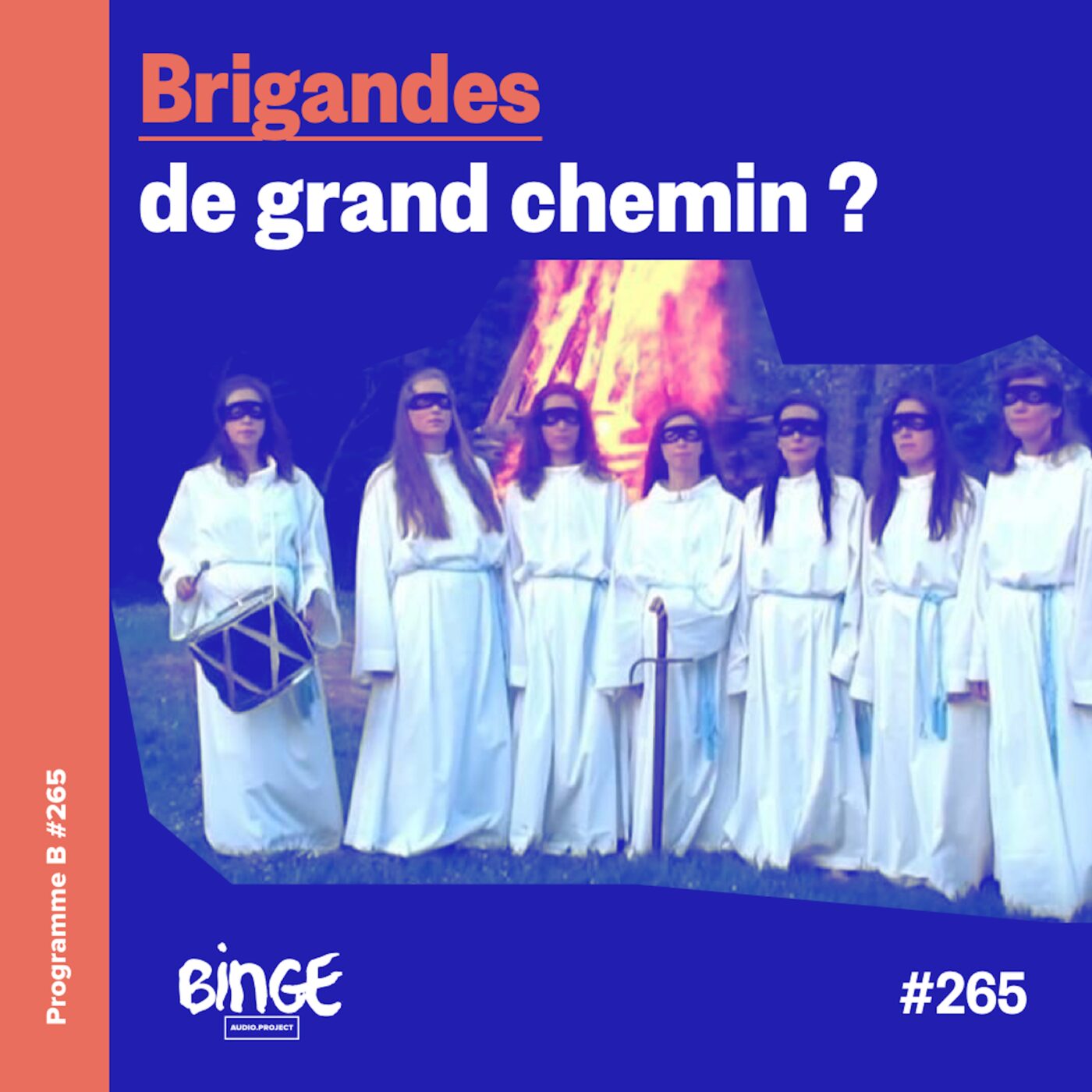 Brigandes de grand chemin ?