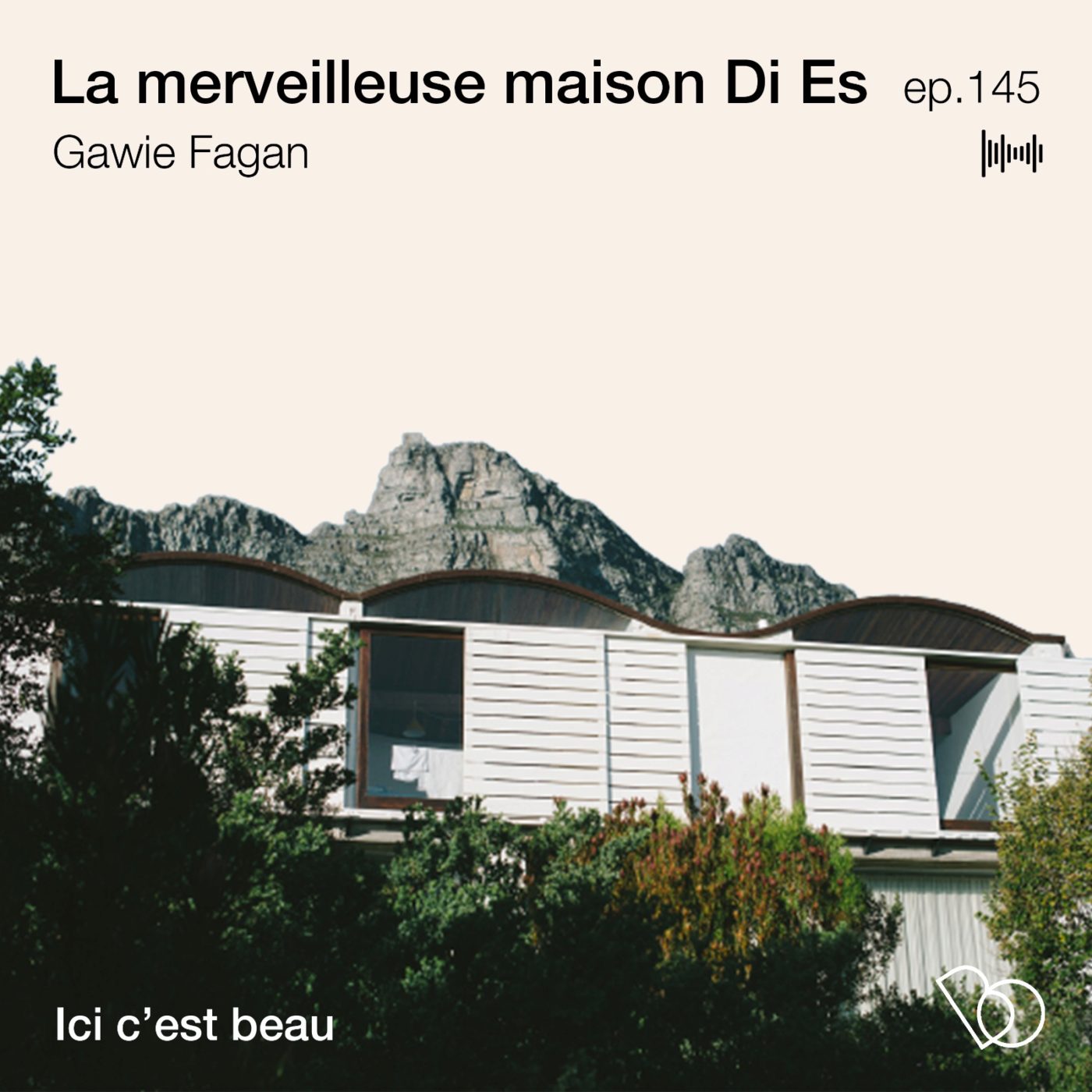 #145 La merveilleuse maison Die Es - par l'architecte Gawie Fagan  (Ici c'est beau)