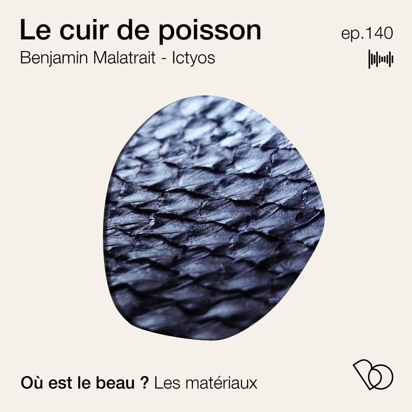 BEST OF - La révolution du cuir de poisson - et si on disait adieux à nos idées reçues ?...