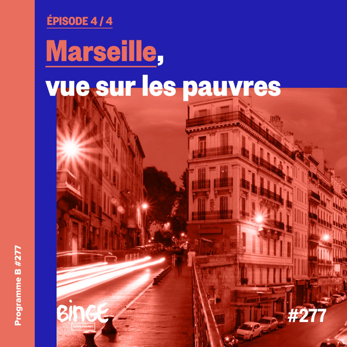 Marseille, vue sur les pauvres | Ã‰pisode 4