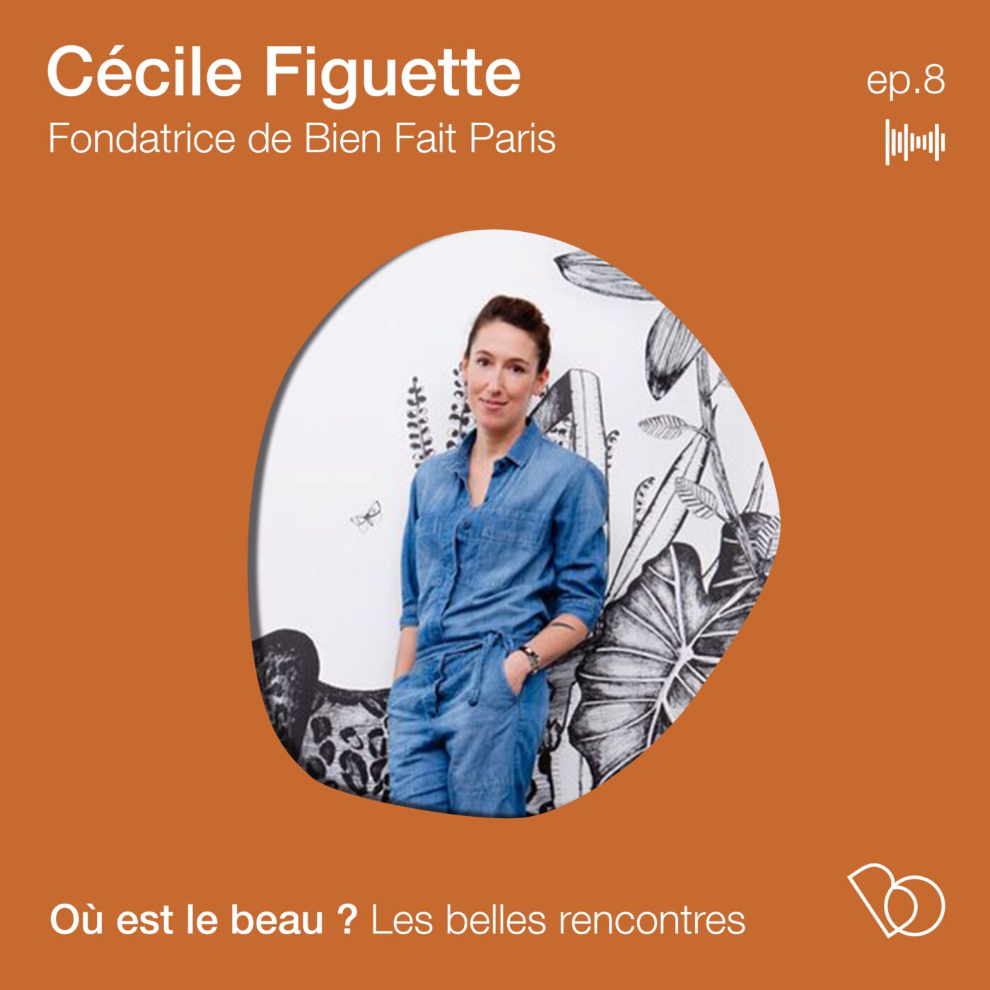 #8. Cécile Figuette - Fondatrice de la marque de papiers peints Bien Fait
