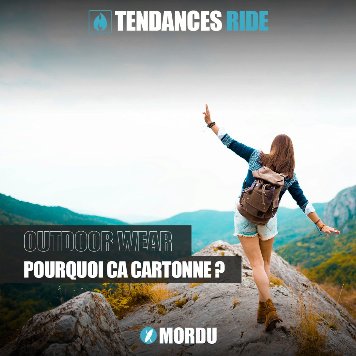  Tendances Ride #9 - Outdoor wear : pourquoi ça cartonne?