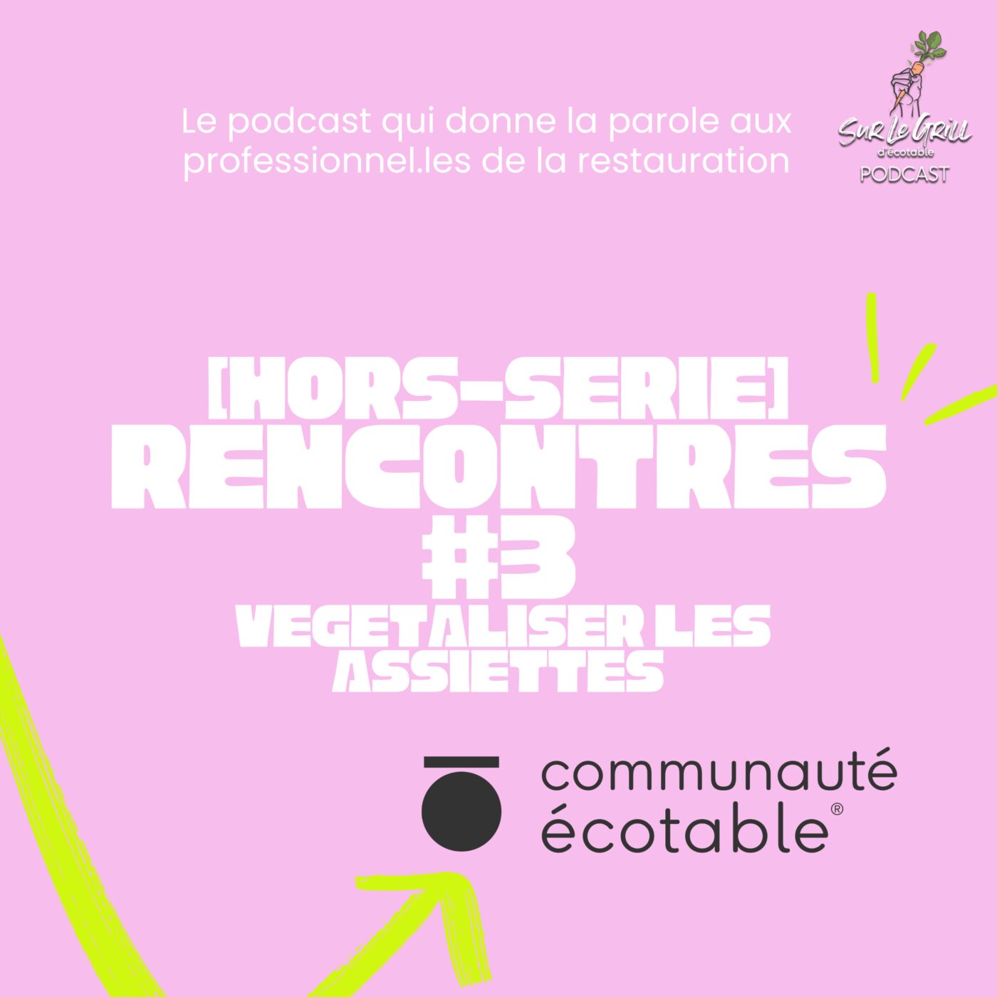 Rencontres #3 : Végétaliser les assiettes (Hors-série)