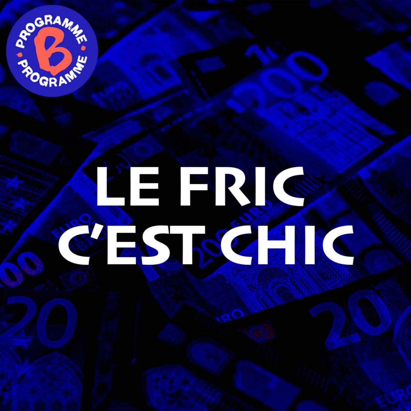 Le fric c'est chic