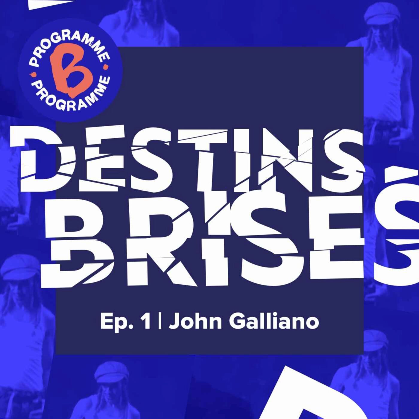 Destins brisés - John Galliano | 1/4