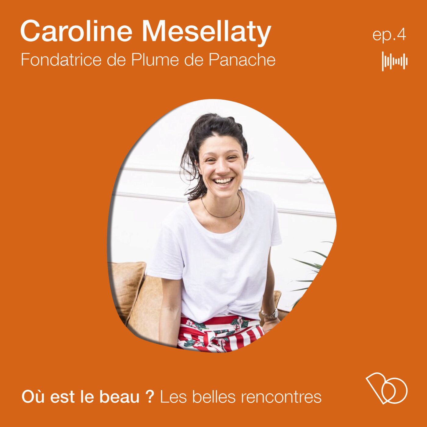 #4. Caroline Mesellaty - Fondatrice de Plume de Panache