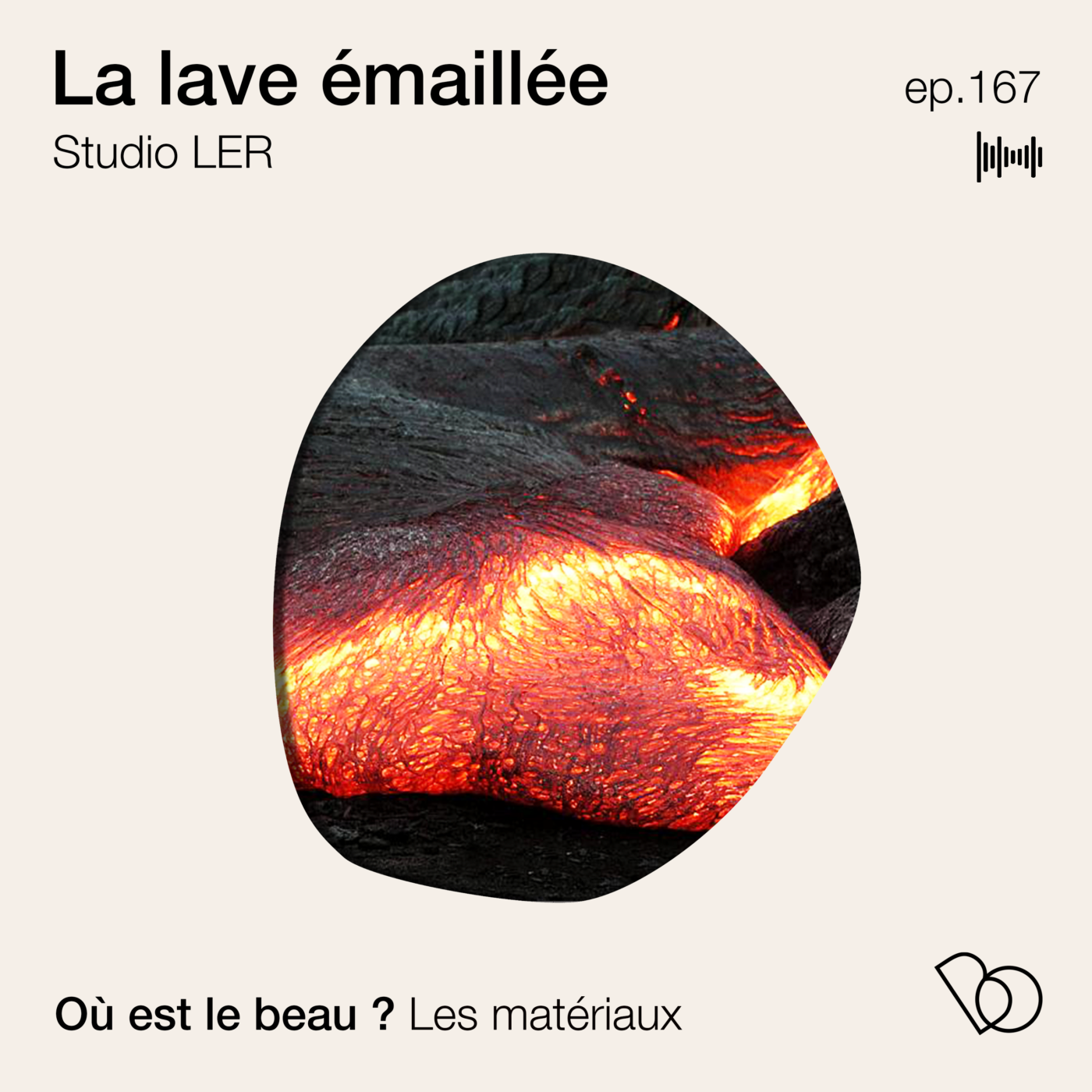 #167 - La pierre lave avec le Studio Ler - le beau dans les entrailles de la Terre 🌍 (série...