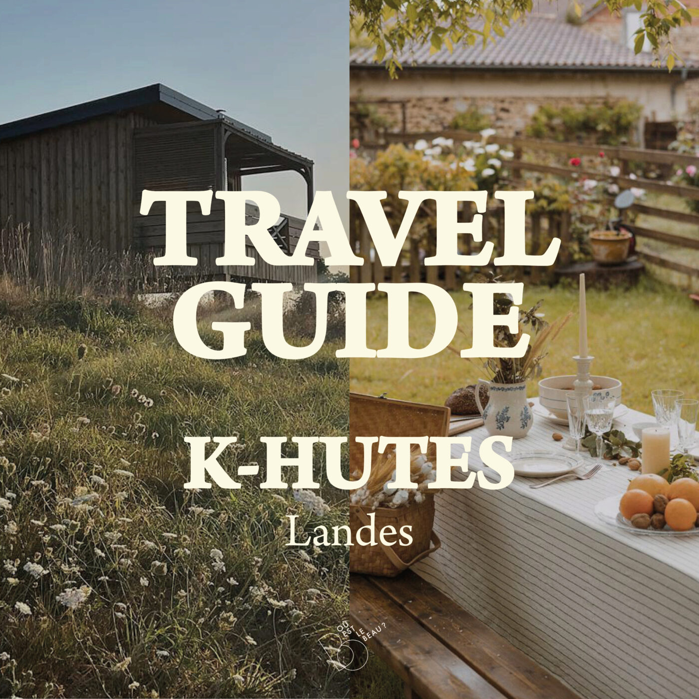  [TRAVEL GUIDE] Les cabanes K-hutes (les landes)