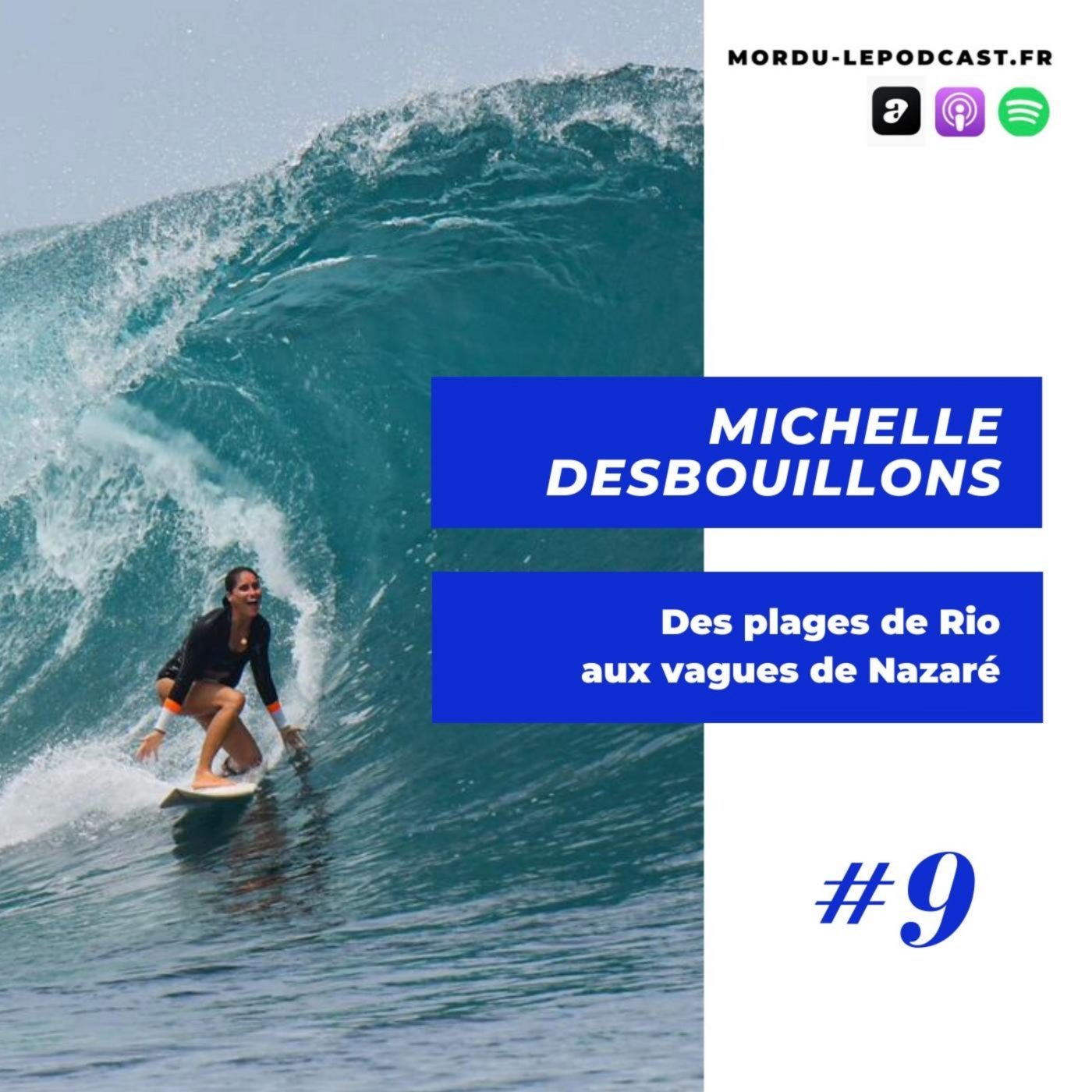 9 - MICHELLE DESBOUILLONS - Des plages de Rio aux vagues de Nazare - SURF / TOW-IN / BIGWAVE /...
