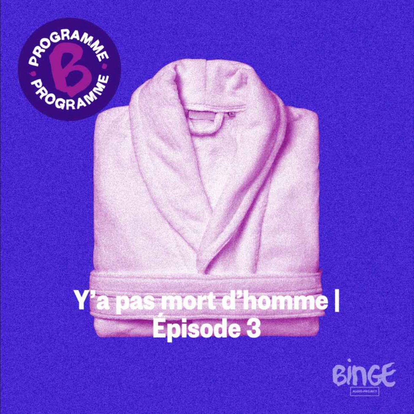 Y’a pas mort d’homme | Épisode 3