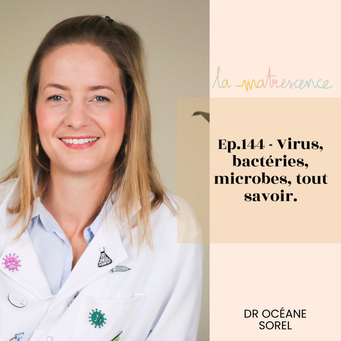 EP 144 - Virus, bactéries, microbes, tout savoir - Dr Océane Sorel, virologiste