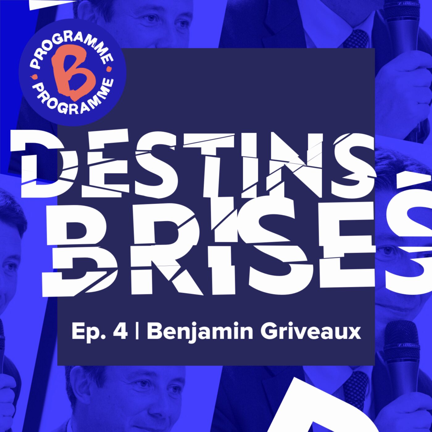 Destins brisés - Benjamin Griveaux | 4/4