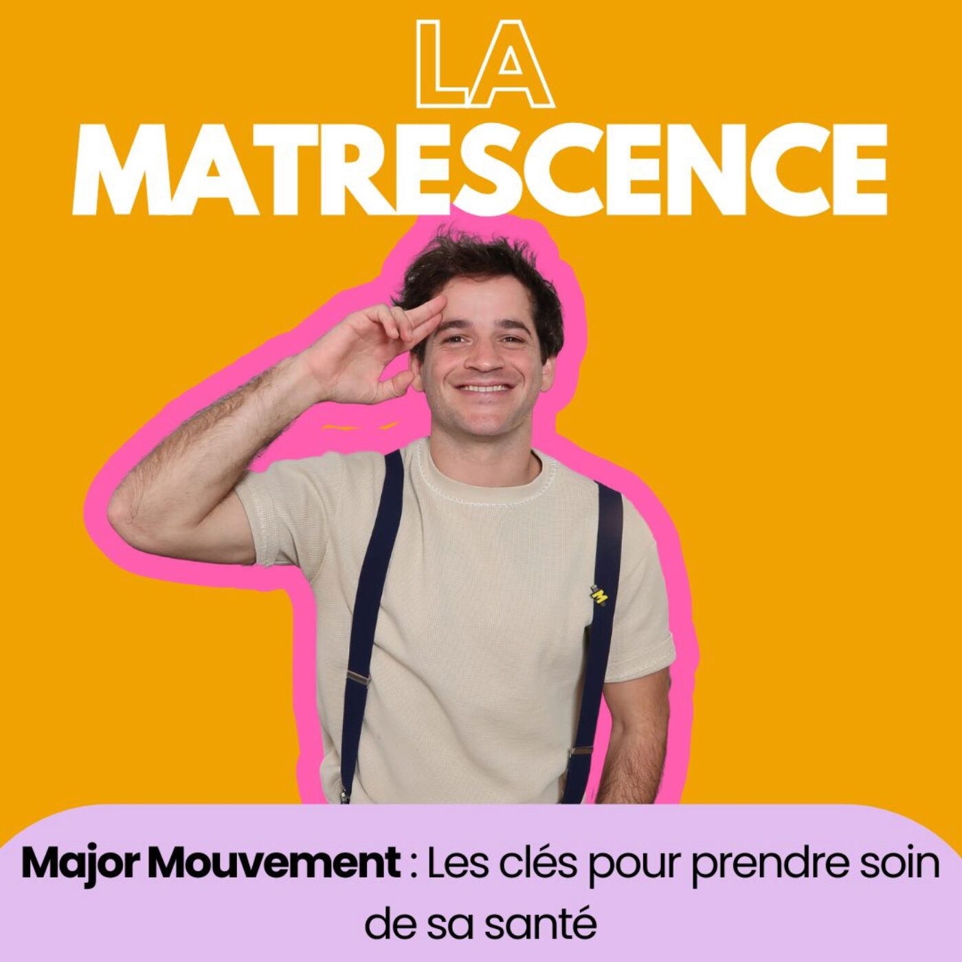 EP213 - Major Mouvement : Les clés pour prendre soin de sa santé