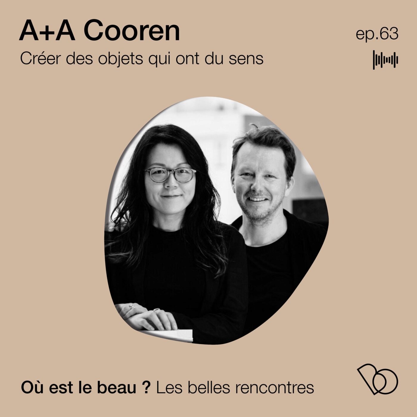 #63. Créer des objets qui ont du sens - avec le duo de designers A+A Cooren 