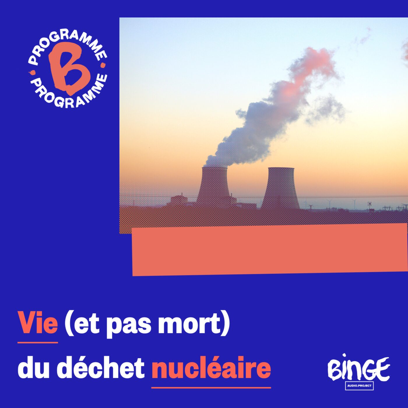 Vie (et pas mort) du déchet nucléaire