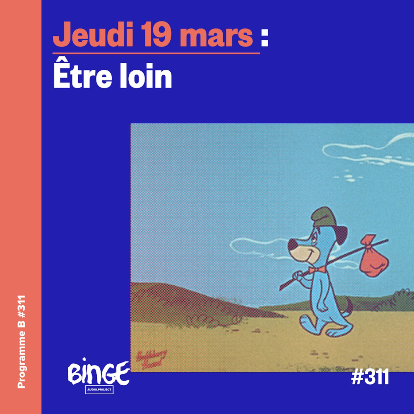 Jeudi 19 mars : Être loin