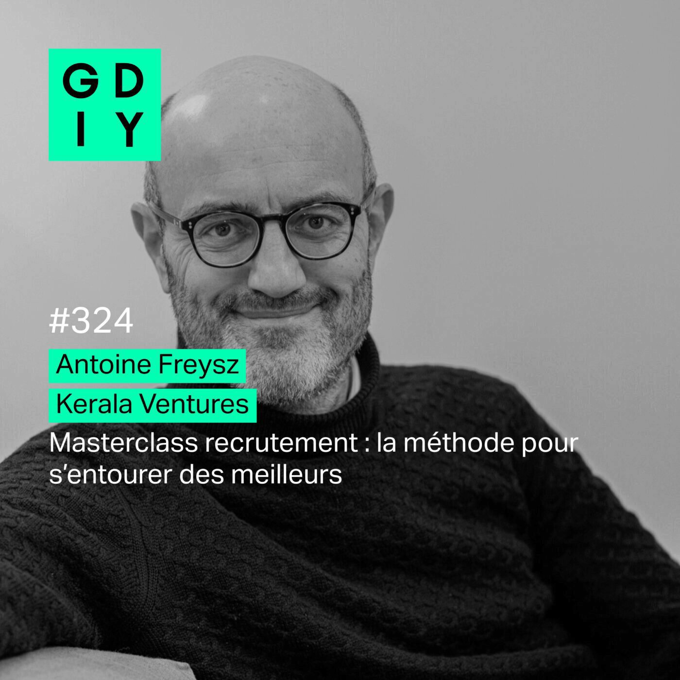[EXTRAIT] Antoine Freysz - Comment vendre la vision de son entreprise aux candidats ?