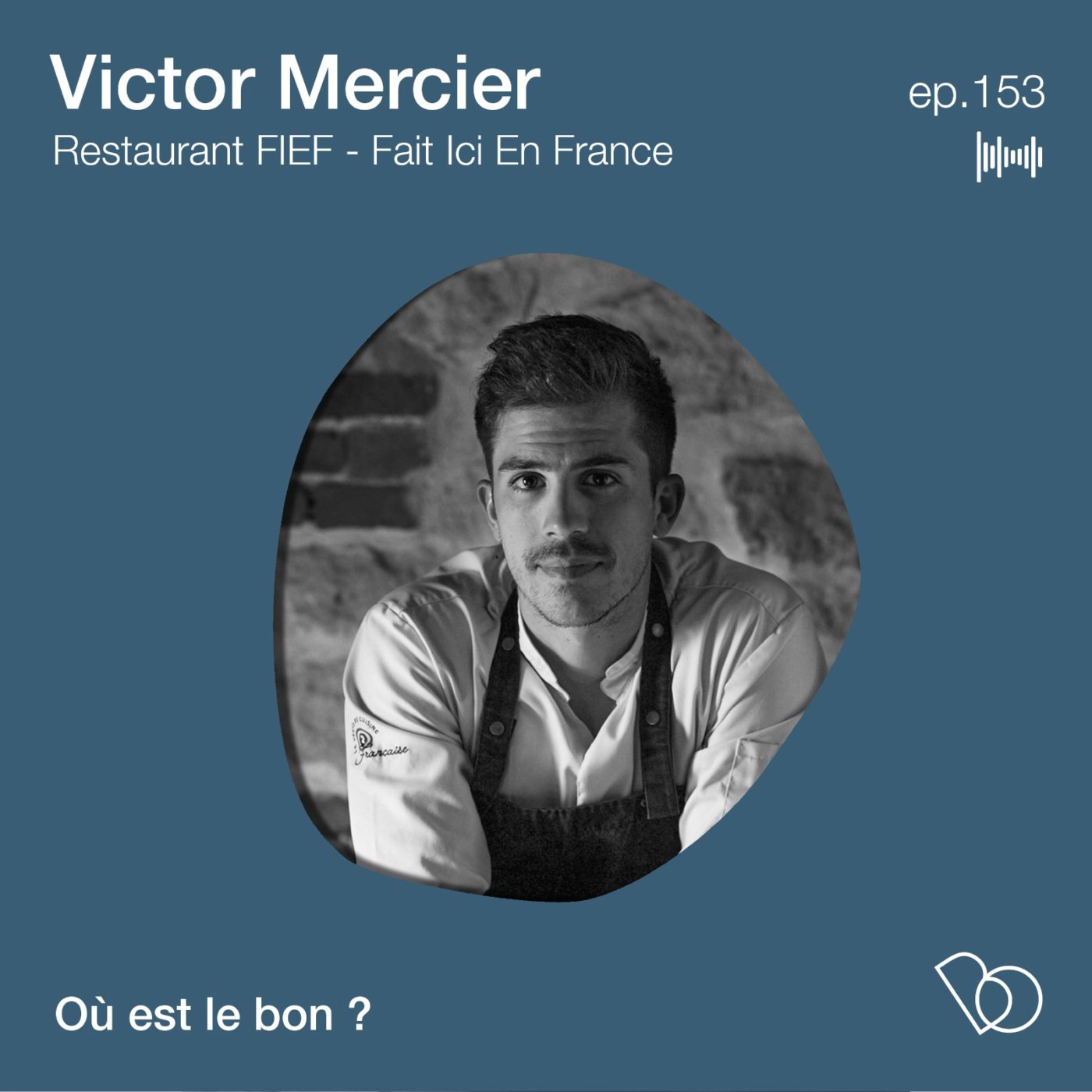 #153 - Cuisine zéro importation avec Victor Mercier 👨‍🍳 Restaurant (FIEF) Fait ici en...