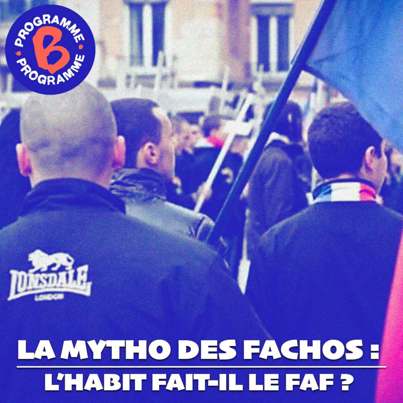 La mytho des fachos : l'habit fait-il le faf ?