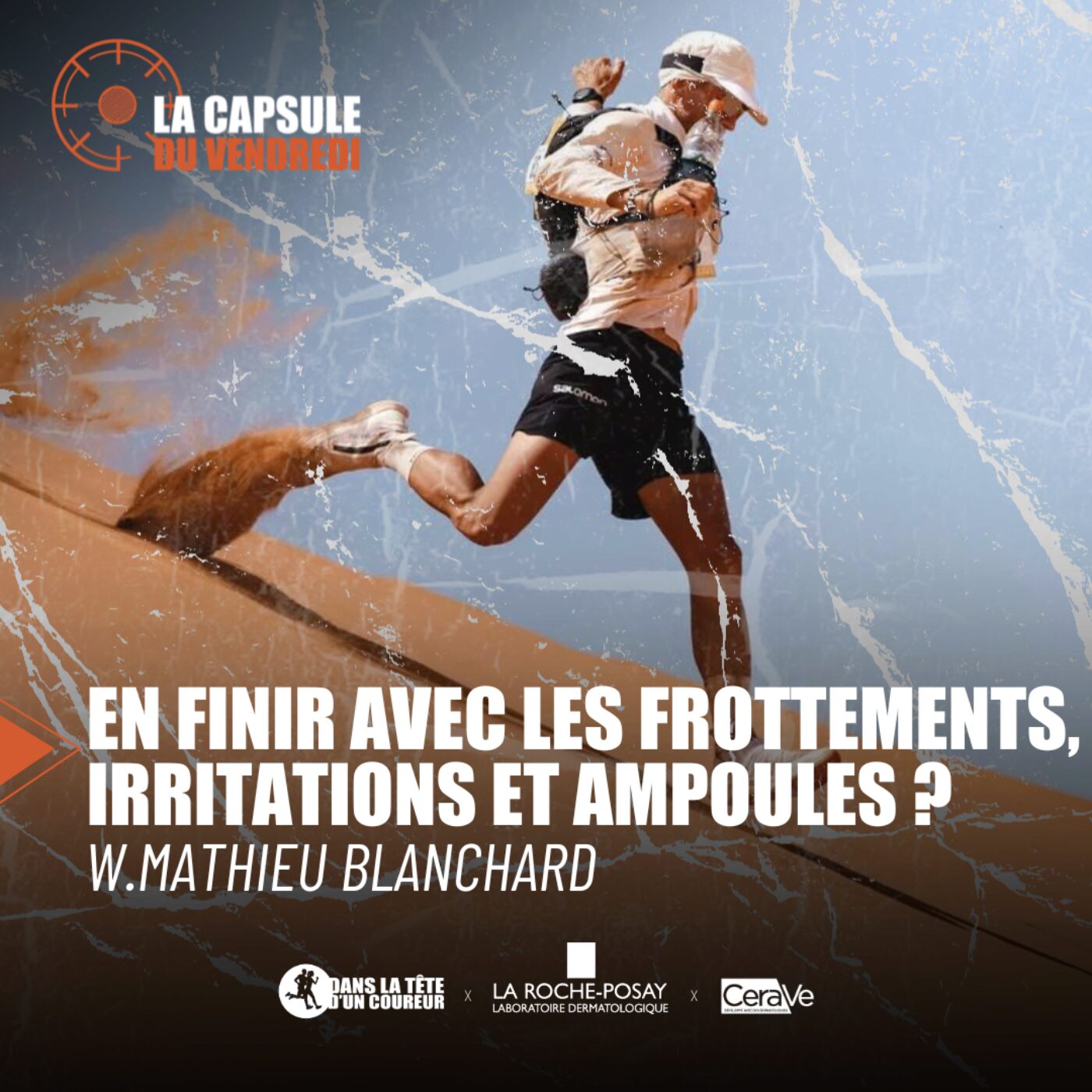 En finir avec les frottements, irritations et ampoules ? (W. Mathieu Blanchard)