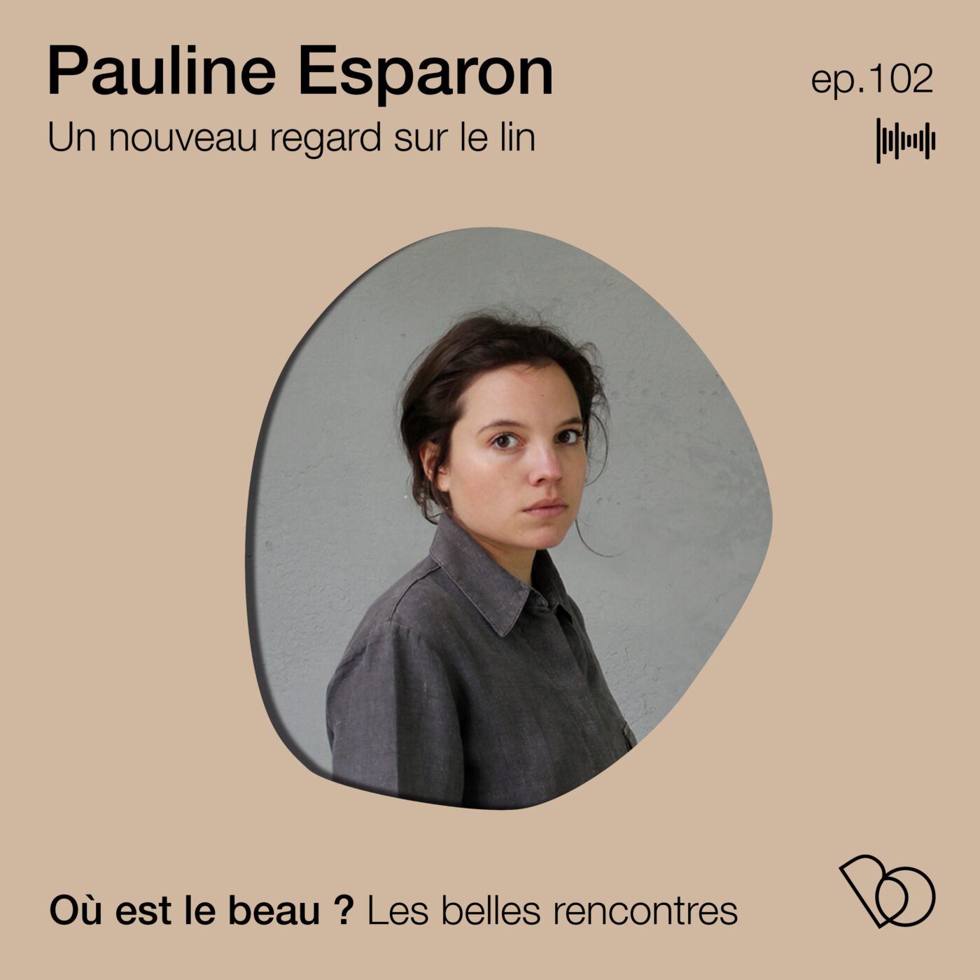 #102 - Pauline Esparon, un nouveau regard sur le lin