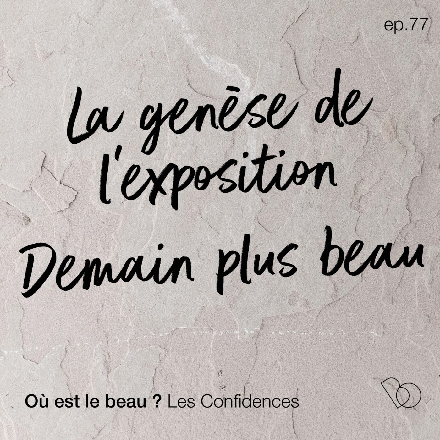 #77 - Comment Où est le beau s'engage pour un demain plus beau ? Je vous explique tout