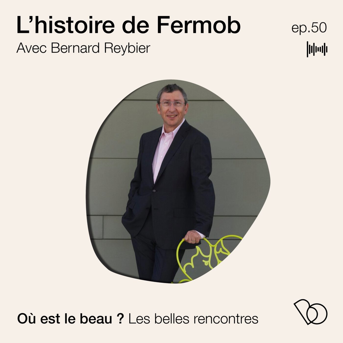 #50. L'histoire de Fermob avec Bernard Reybier