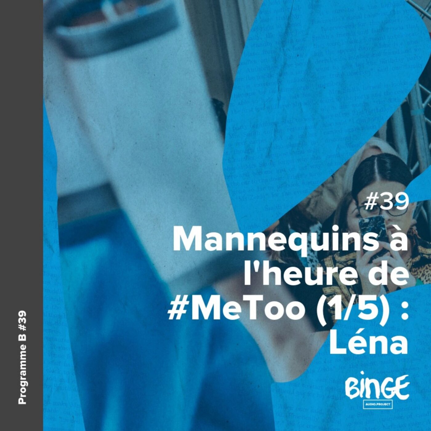 Mannequins à l'heure de #MeToo (1/5) : Léna