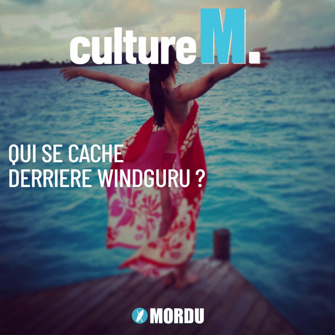 Culture M #2 - Qui se cache derrière Windguru? 