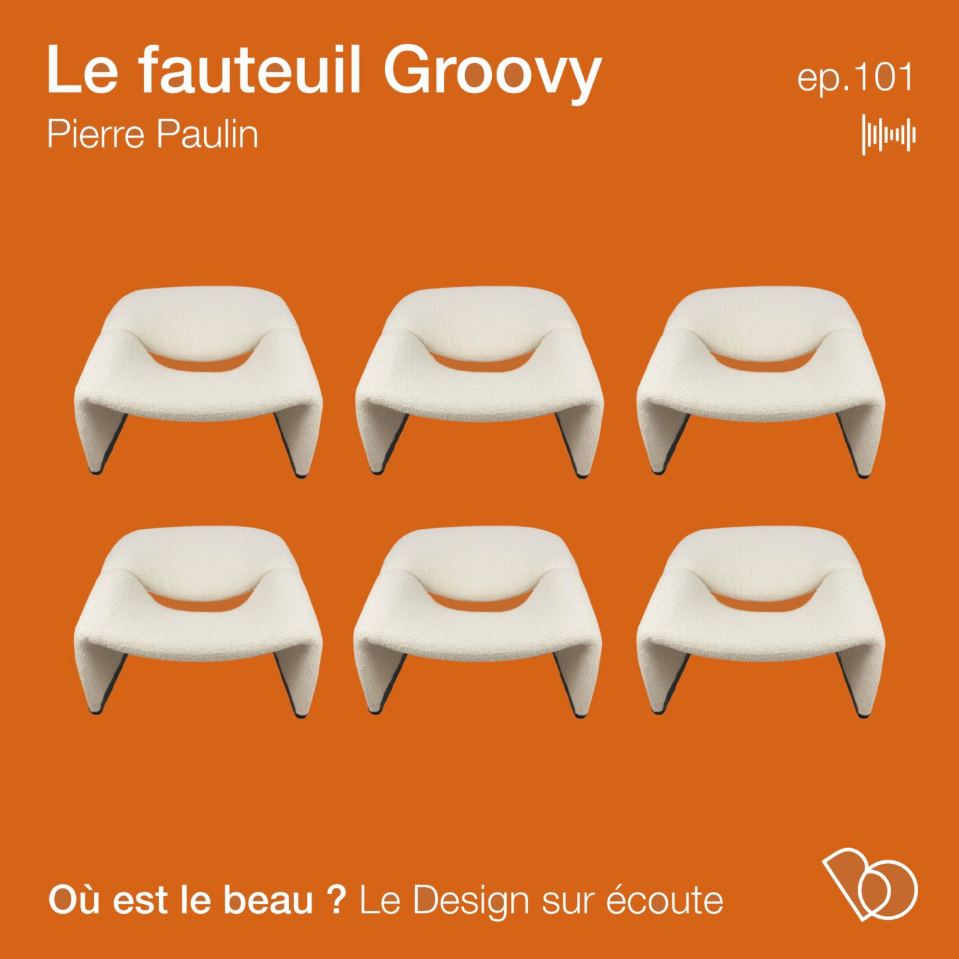 #101 L'histoire du fauteuil Groovy - Pierre Paulin