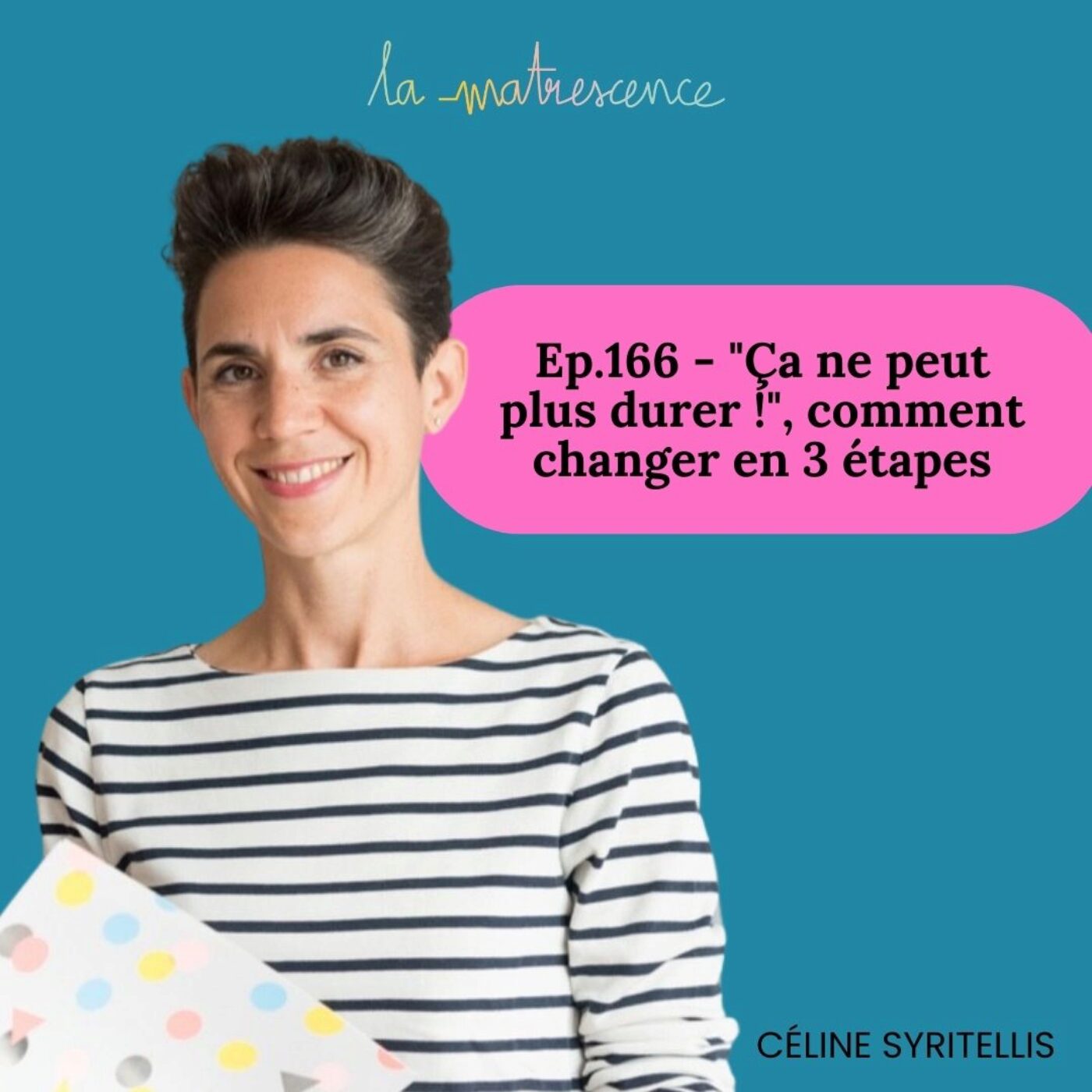 Épisode 166 - "Ça ne peut plus durer !", comment changer le quotidien pesant avec nos enfants, en...
