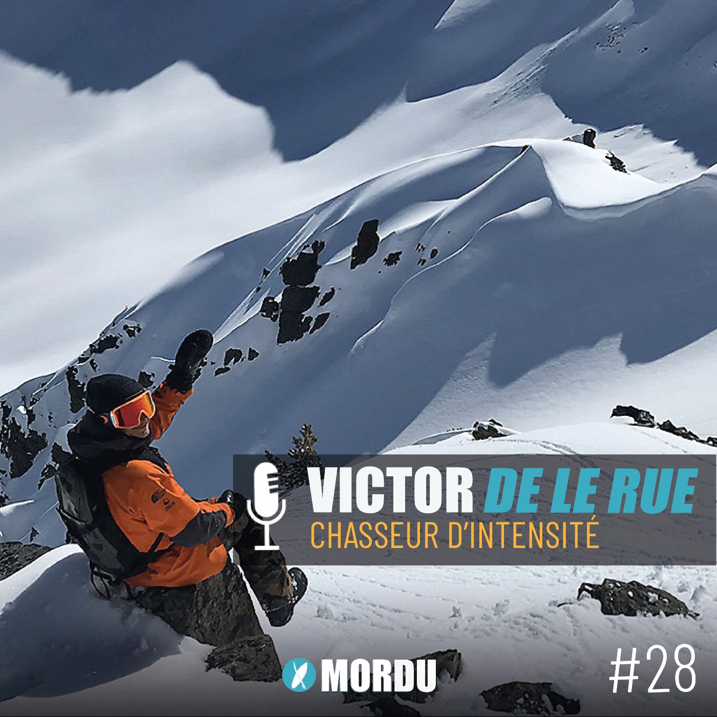 28 - Victor DE LE RUE - Chasseur d'intensité - Snowboard / Freeride / Montagne