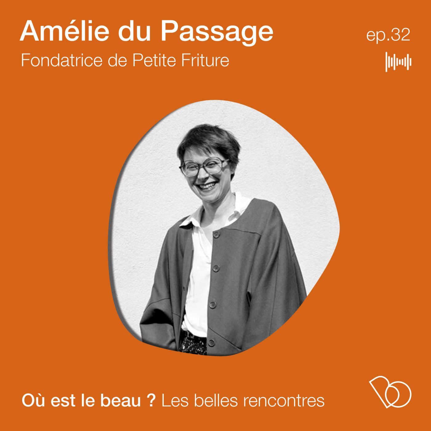 #32. Petite Friture - Amélie du Passage