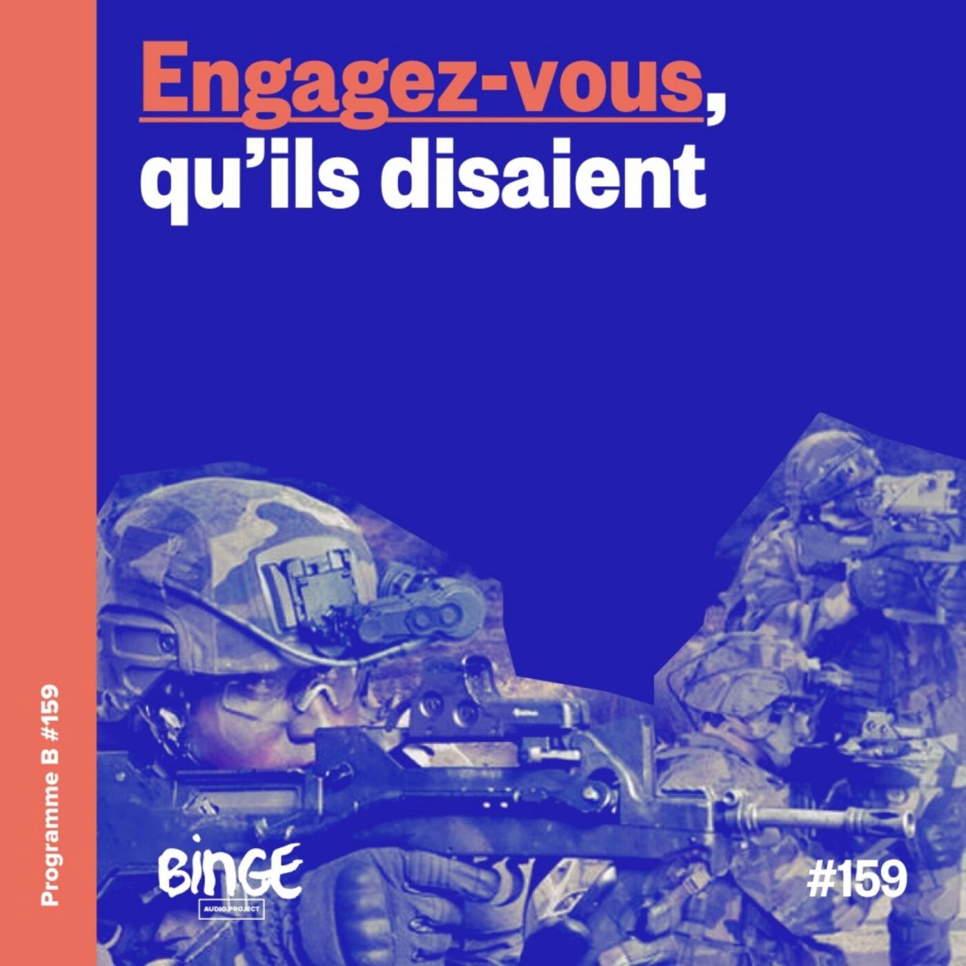 Engagez-vous, qu’ils disaient