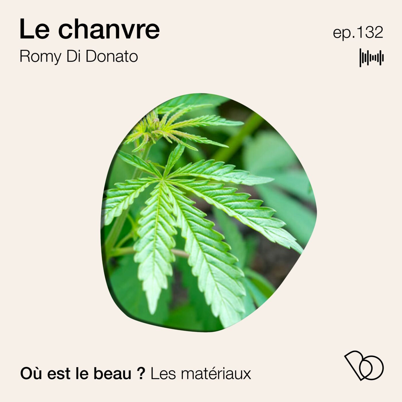 #132 - Le chanvre, un fabuleux destin ? Rencontre avec Romy Di Donato