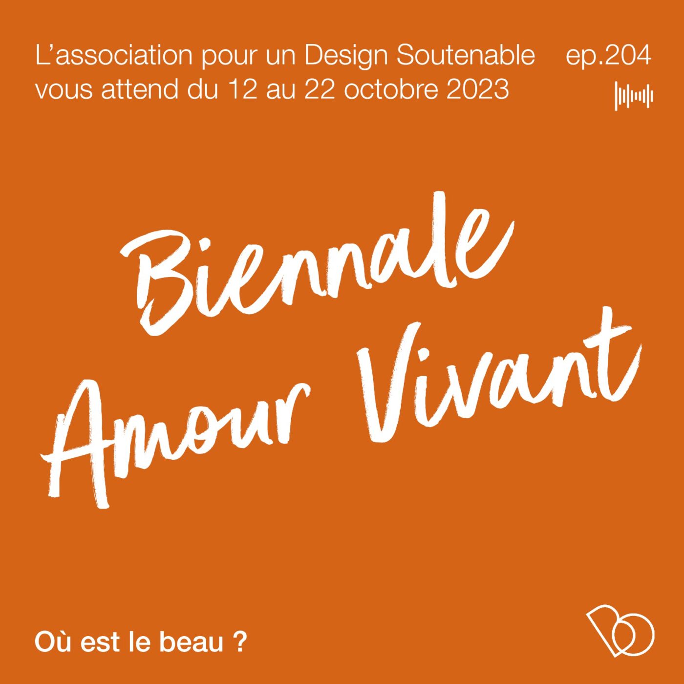 #204 - AMOUR VIVANT 🧡 la biennale ouvre ses portes du 12 au 22 octobre