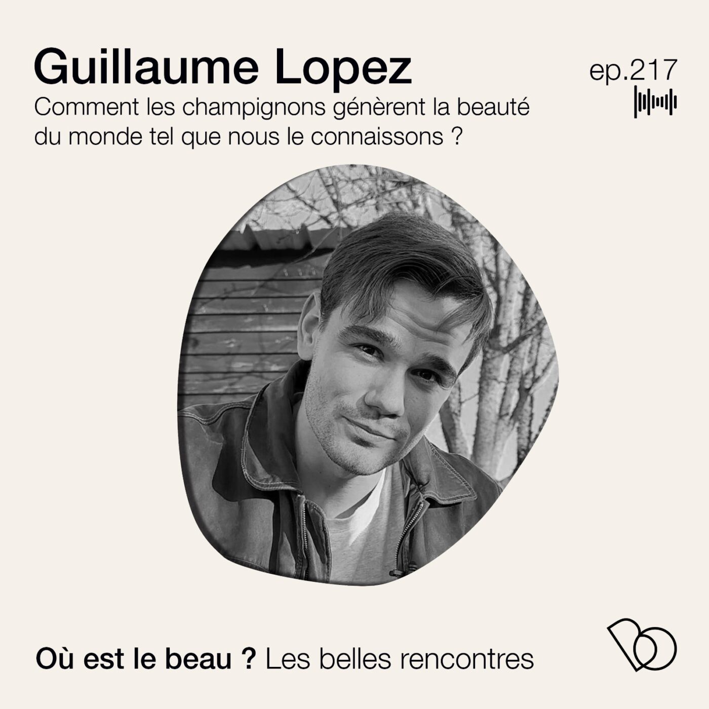 🎤🎤#217 - Comment les champignons génèrent la beauté du monde tel que nous le connaissons ?...