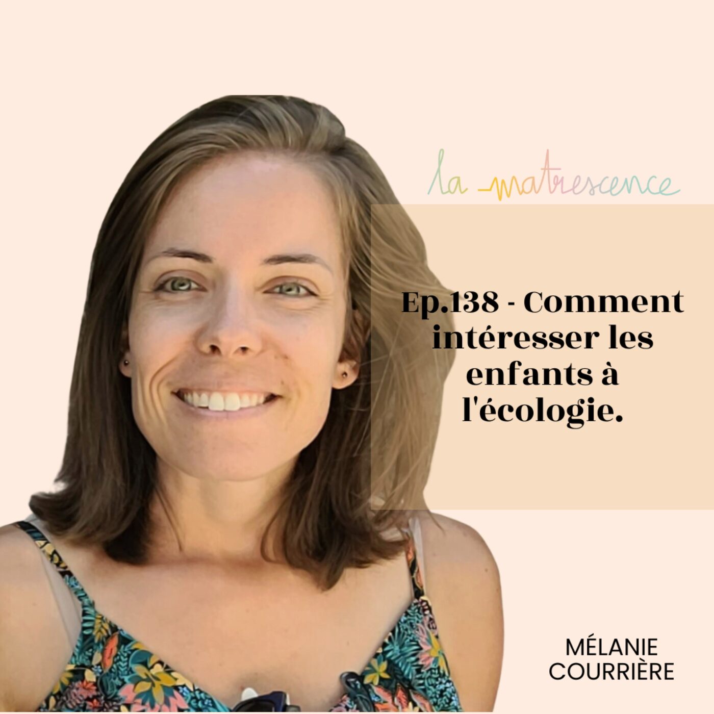 EP138 - Comment intéresser les enfants à l'écologie - Mélanie Courrière formatrice