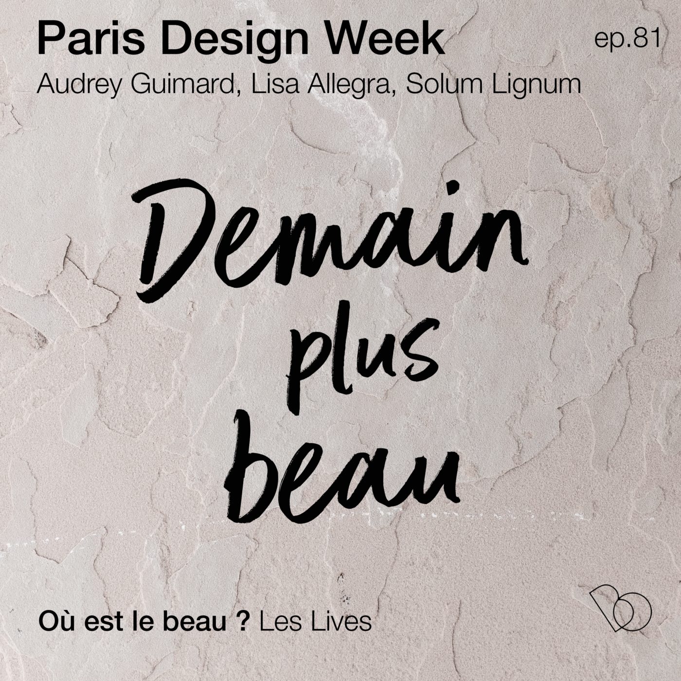 #81 - Lisa Allegra - Audrey Guimard & Atelier Solum Lignum (épisode live - exposition Demain plus...