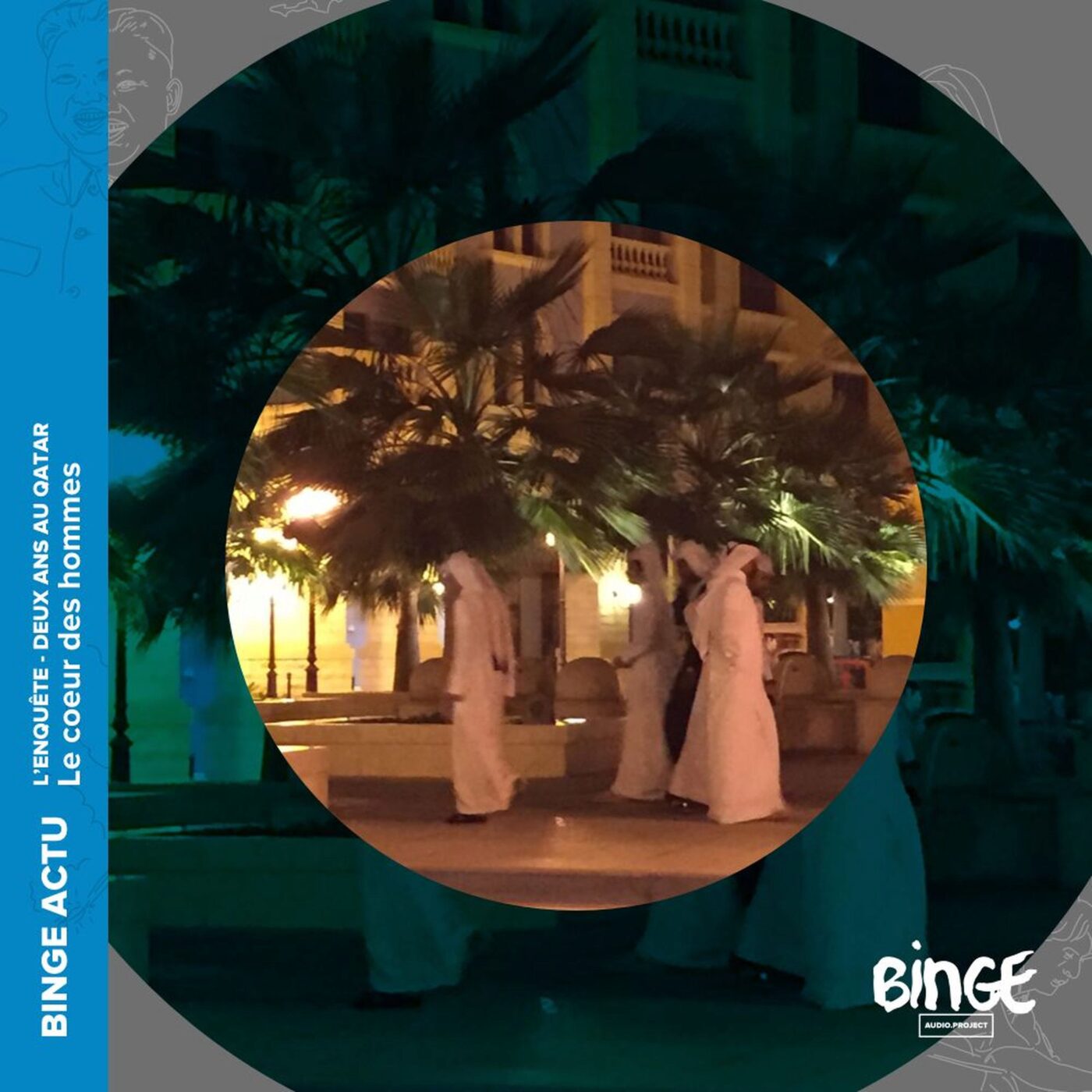 Deux ans au Qatar (6/10) - Le coeur des hommes