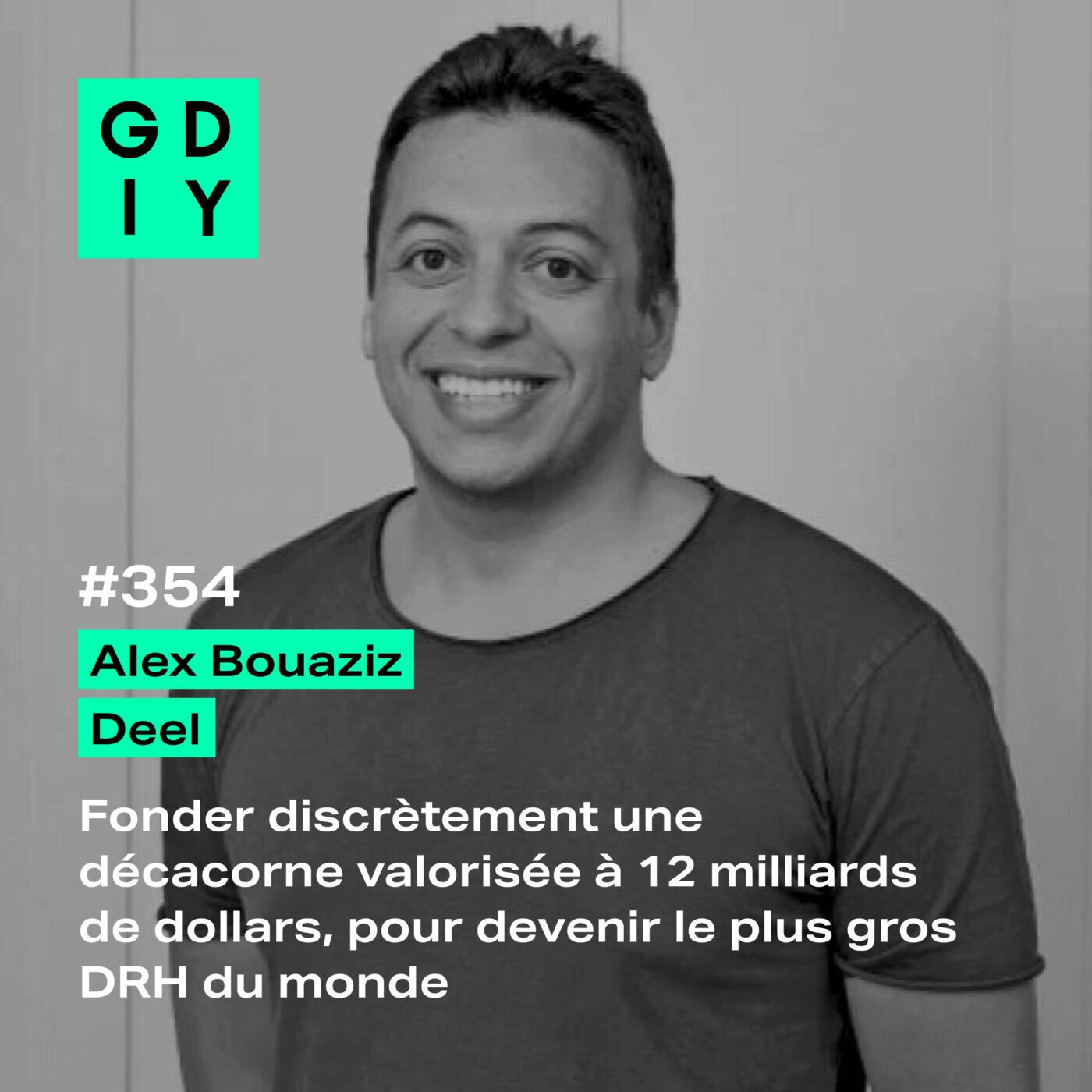 [EXTRAIT] Deel, la révolution du recrutement à l’international - présenté par Alex Bouaziz