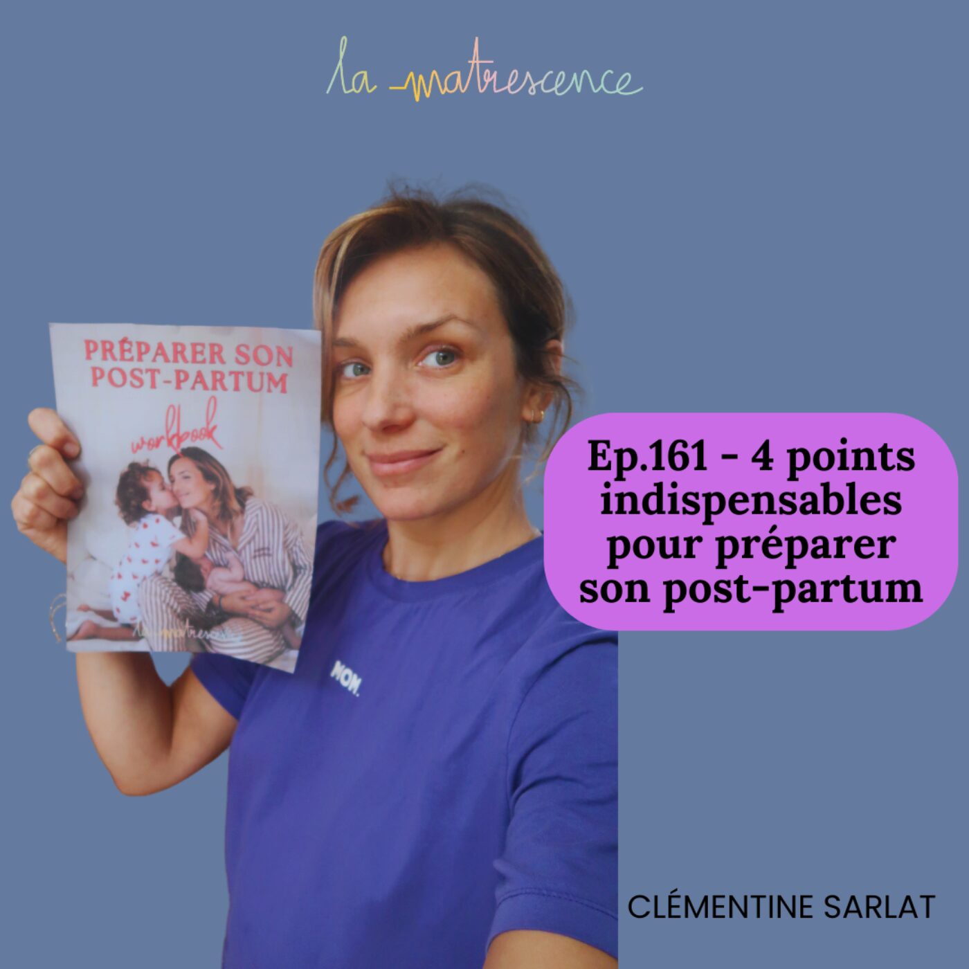 Épisode 161 - 4 points indispensables pour préparer son post-partum
