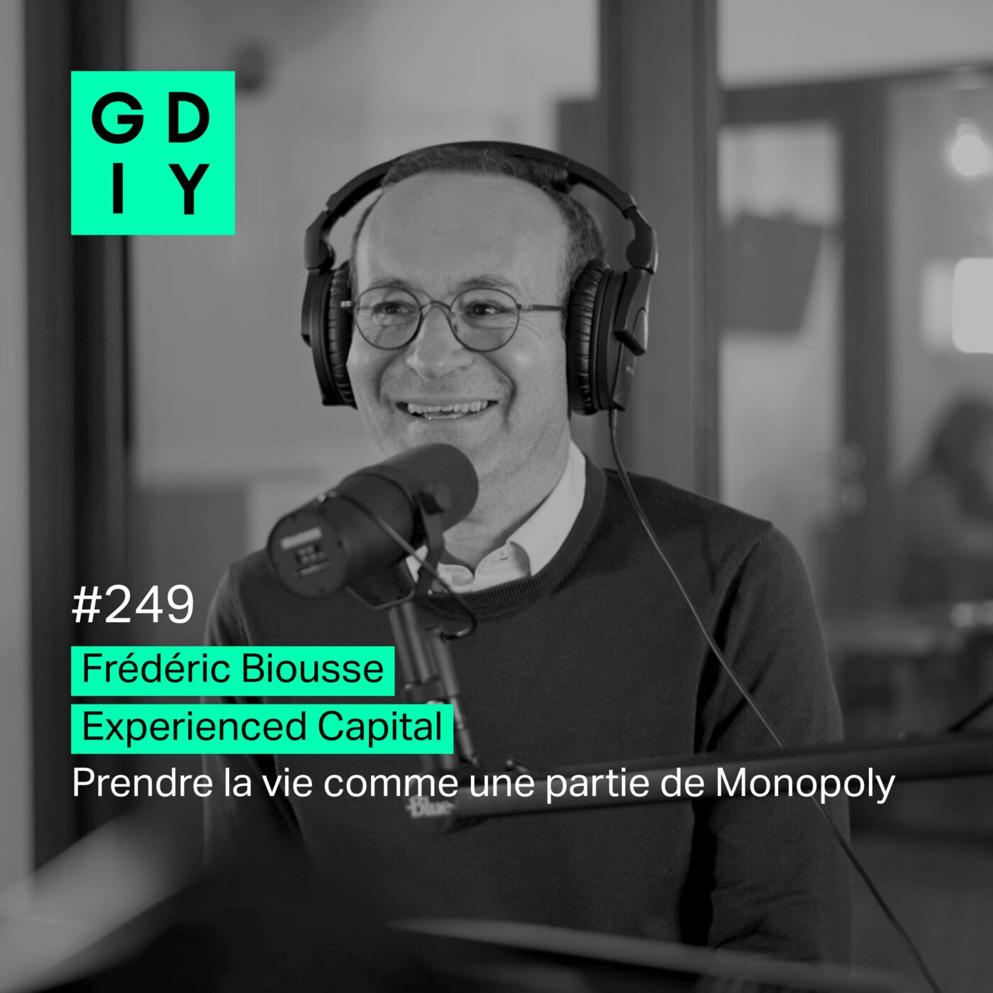 [REDIFF] - Frédéric Biousse - Experienced Capital - Prendre la vie comme une partie de Monopoly