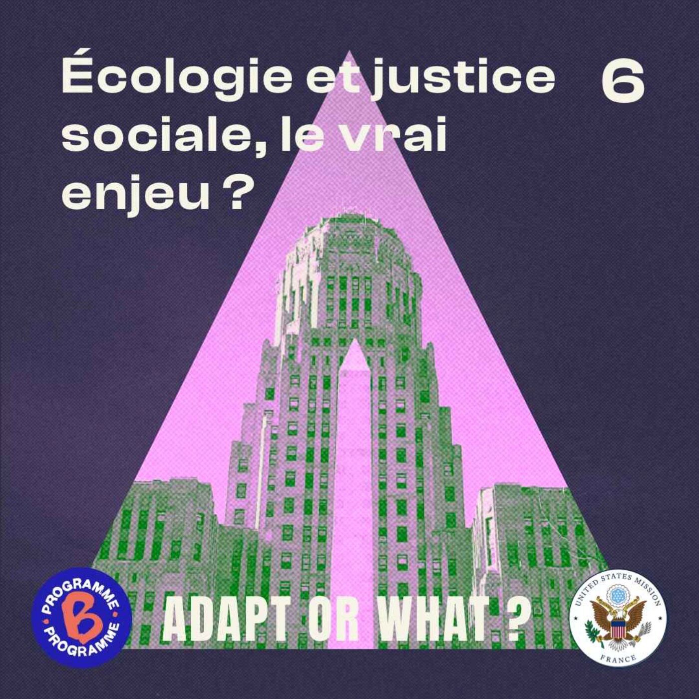 Ã‰cologie et justice sociale, le vrai enjeu ? | 6/6 Adapt or what ?
