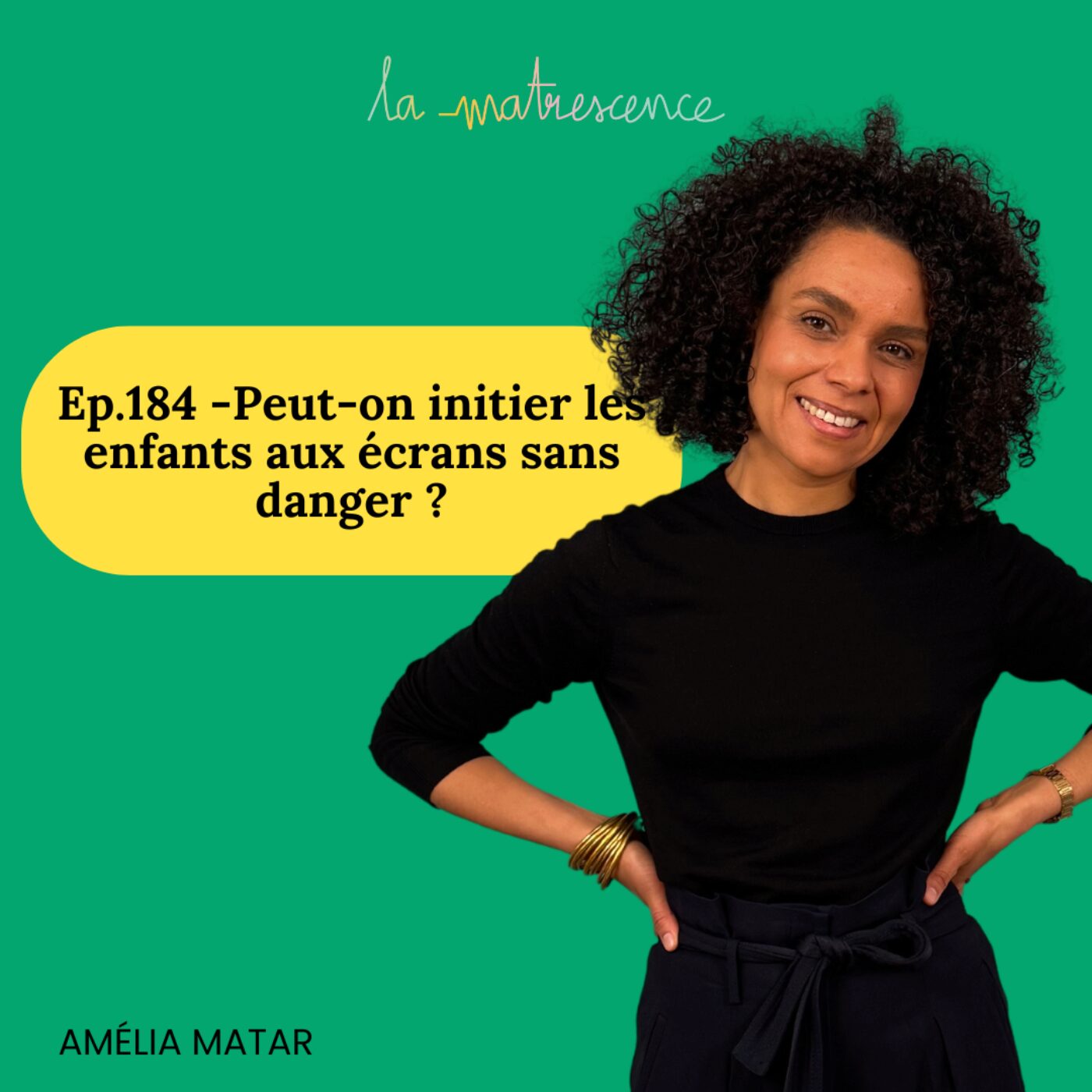 EP184 - Peut-on initier les enfants aux écrans sans danger ? Amélia Matar fondatrice de Colori
